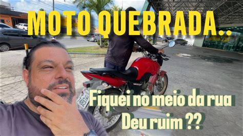 Fiquei A P No Meio Da Rua Deu Ruim Youtube