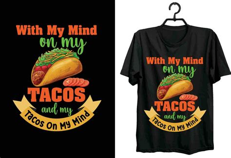 Tacos T Shirt Design Typography Custom Vector T Shirt Design Funny