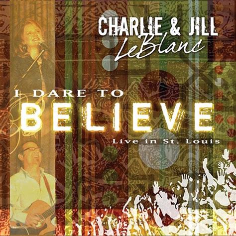 I Dare To Believe (Download Only) - Charlie & Jill