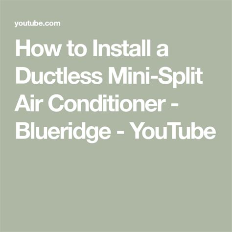 How To Install A Ductless Mini Split Air Conditioner Blueridge