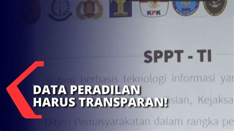 Sistem Peradilan Pidana Terpadu Berbasis Ti Dukung Transparansi Di