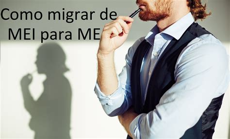 Como migrar de MEI para ME passo a passo CLARTÉ MONDE