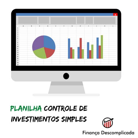 planilha Controle de Investimentos Simples Finança Descomplicada