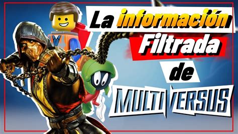 Toda La Información Filtrada De Multiversus Hasta El Momento Youtube