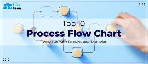 Top 10 Process Flow Chart Templates with Samples and Examples