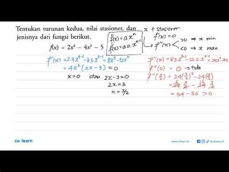 Tentukan Turunan Kedua Nilai Stasioner Dan Jenisnya Dari Fungsi