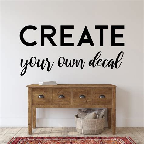 Custom Wall Decal Create Your Own Personalized Quote Decal Etsy