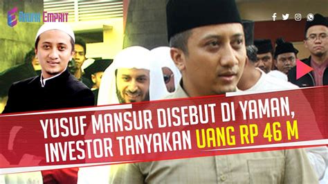 Yusuf Mansur Disebut Di Yaman Investor Batu Bara Pertanyakan Uang Rp