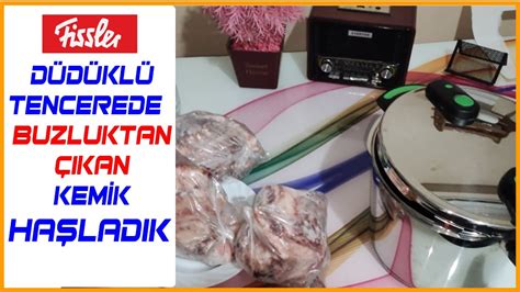 Fissler düdüklüde kemikli et haşlama fissler düdüklü tencerede kemikli