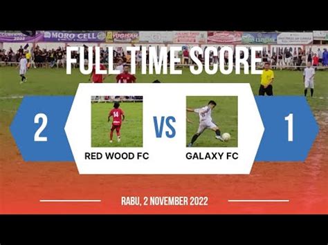 GUBERNUR CUP NTB 2022 BABAK KEDUA RED WOOD FC VS GALAXY FC