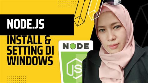 Install Dan Setup Nodejs Di Windows Youtube