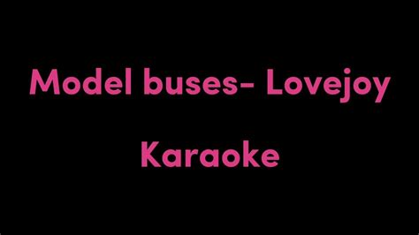 Model Buses By Lovejoy Karaoke Youtube