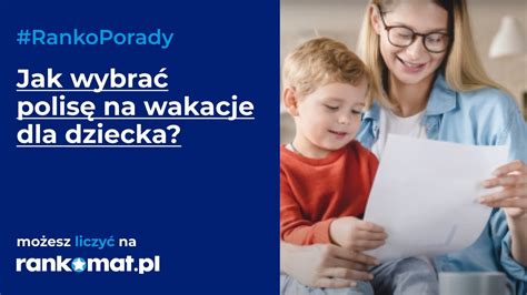 Jakie Ubezpieczenie Dla Dziecka Na Wakacyjny Wyjazd Rankomat Pl