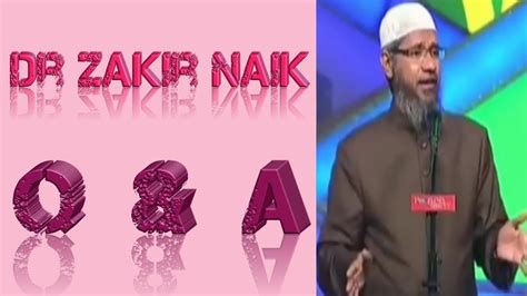 Dr Zakir Naik Question Answer Dr Zakir Naik Question Answer Urdu Dr