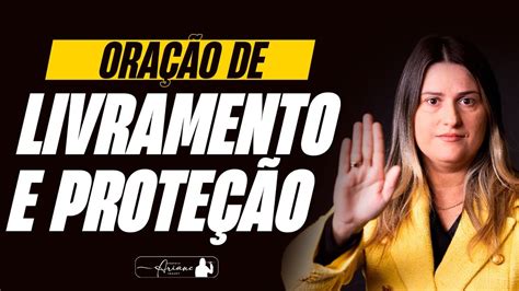 Ora O Forte E Poderosa De Livramento E Prote O Arianeiracet Youtube