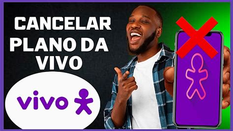 COMO CANCELAR PLANO DA VIVO PELO CELULAR YouTube