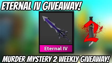 Mm2 Giveaway Eternal Iv Godly Knife Murder Mystery 2 Closed Youtube