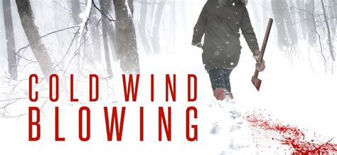 Watch an Exclusive Clip from COLD WIND BLOWING - Daily Dead