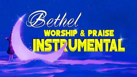 Uplifting Bethel Worship And Praise Instrumental Music 2021 🙏 Blessing Christian Worship Songs