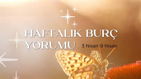 Haftal K Bur Yorumlar Nisan Haftas Fal Sepeti Blog