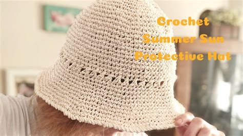 Crochet Summer Sun Protective Hat For Beginners Beginner Friendly Tutorial Crochet Summer