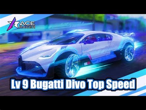 Ace Racer Testing My Bugatti Divo Top Speed Youtube