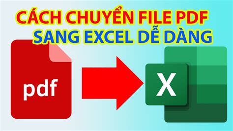 C Ch Chuy N File Pdf Sang Excel D D Ng Youtube