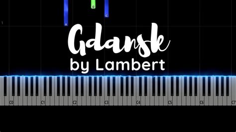 Gdansk By Lambert Seemusic Piano Tutorial Bestpianocla6 Piano