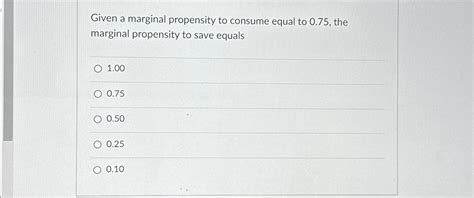 Solved Given A Marginal Propensity To Consume Equal To Chegg