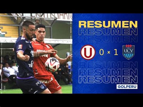 Universitario Vs C Sar Vallejo Video Resumen Y Gol En Ate