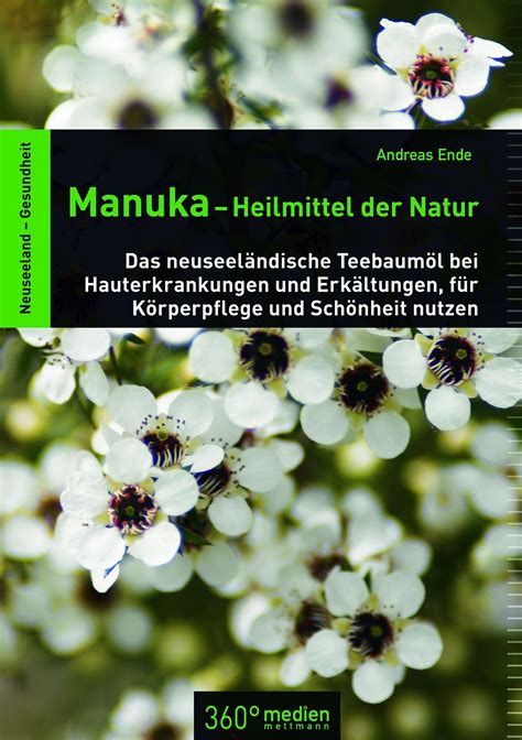 Amazon Manuka Heilmittel Der Natur Das Neuseelaendische Teebaumoel