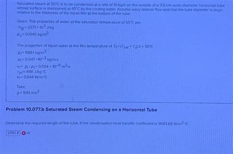 Solved Saturated Steam At C Is To Be Condensed At A Rate Chegg