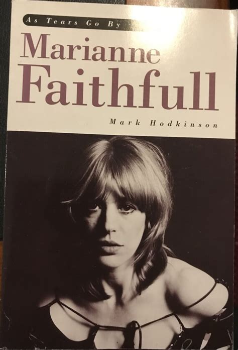 Marianne Faithfull As Tears Go By By Mark Hodkinson Preloved Book Shop