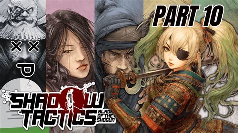 The Last Samurai Shadow Tactics Blade Of The Shogun FINALE Part 2