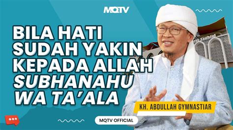 Bila Hati Sudah Yakin Kepada Allah Kajian Aagym Youtube