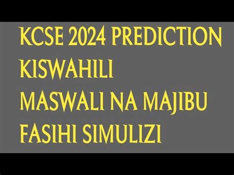 KCSE 2024 PREDICTION KISWAHILI MASWALI NA MAJIBU FASIHI SIMULIZI YouTube