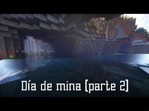 Día de mina parte 2 minecraft pe YouTube