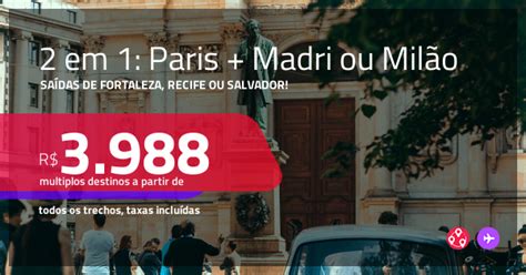 Passagens Em Paris Madri Ou Mil O A Partir De R Todos