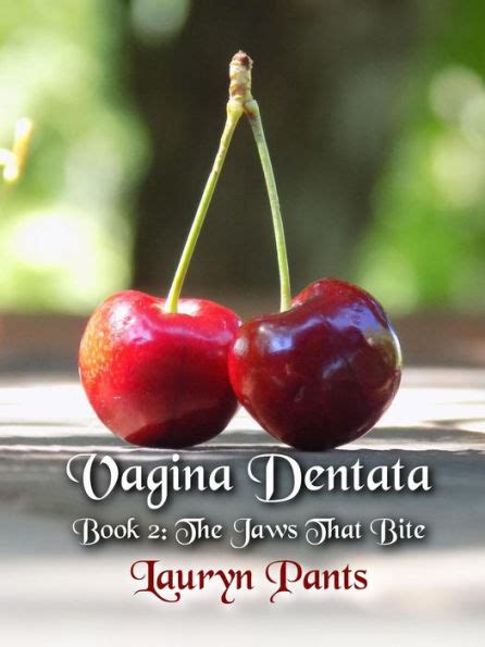 Vagina Dentata The Jaws That Bite Toothsome By Lauryn Pants