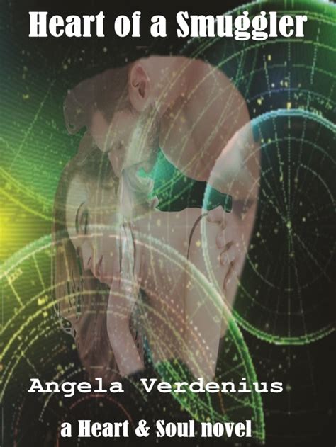 Heart Of A Smuggler Heart And Soul 15 By Angela Verdenius Goodreads