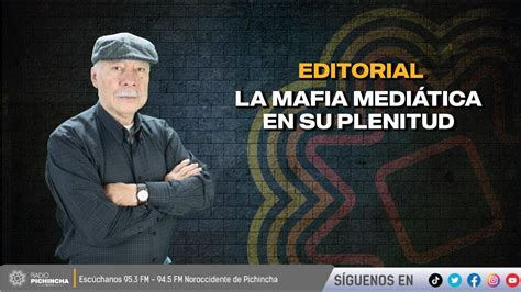 Editorial l La mafia mediática en su plenitud YouTube