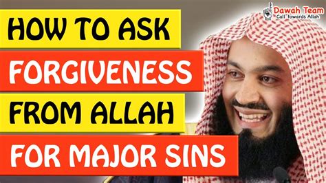 HOW TO ASK FORGIVENESS FROM ALLAH FOR MAJOR SINS ᴴᴰ YouTube