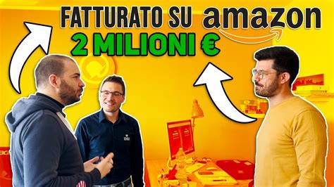 Tutti I Segreti Di Unazienda Da Milioni Di Fatturato Su Amazon Youtube