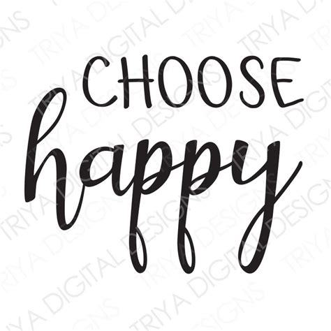 Choose Happy Svg Happiness Choose Happiness Png Hand Etsy