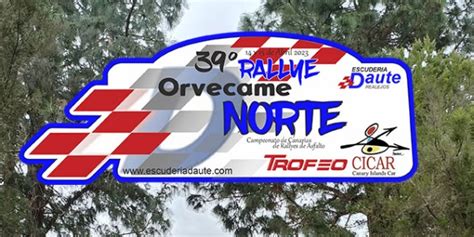 Tramos Y Horarios Del Rallye Orvecame Norte A Todo Motor