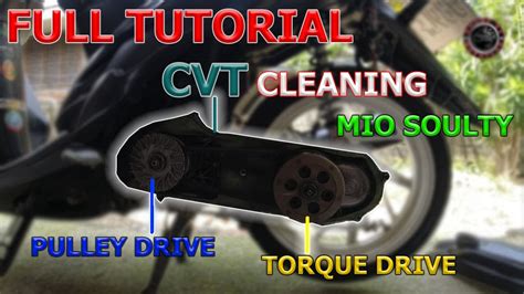 FULL TUTORIAL CVT Cleaning Maintenance For Beginners MIO SOULTY