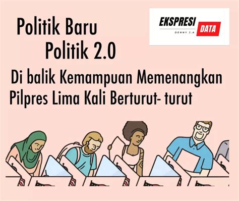 Politik Baru Di Balik Kemampuan Ikut Memenangkan Pilpres Lima Kali