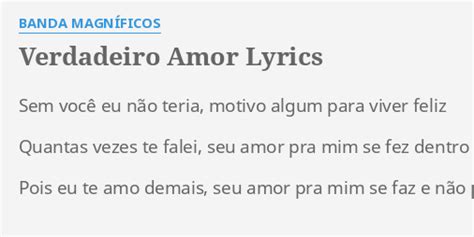 VERDADEIRO AMOR LYRICS by BANDA MAGNÍFICOS Sem você eu não