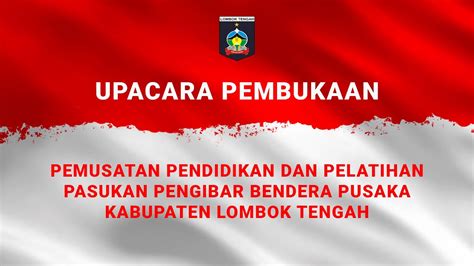 Upacara Pembukaan Pemusatan Pendidikan Dan Pelatihan Paskibraka