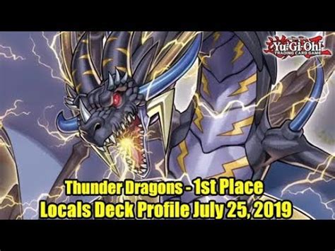 Thunder Dragons 1st Place Yu Gi Oh Locals Deck Profile July 2019